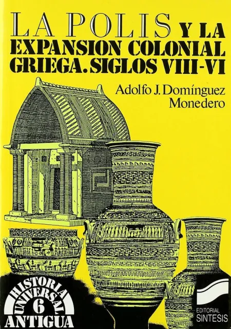 La Polis y la Expansión Colonial Griega S. Viii-Vi