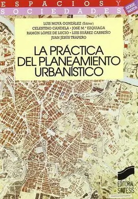 La Práctica del Planeamiento Urbanístico
