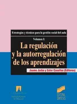 La Regulación y la Autorregulación de los Aprendizajes