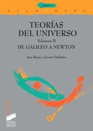 Teorías del Universo Vol. Ii: de Galileo a Newton