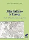 Atlas Histórico de Europa : Desde el Paleolítico Hasta el Siglo Xx