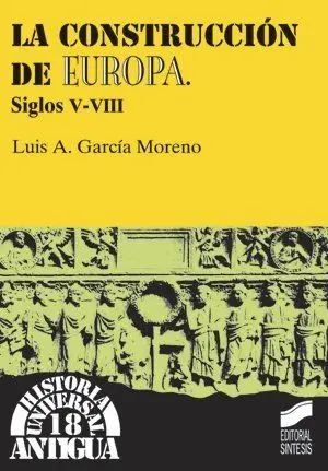 La Construcción de Europa, Siglos V-Viii