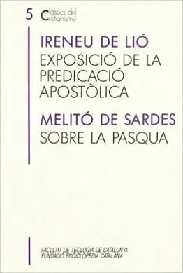 Exposició de la Predicació Apostòlica / Sobre la Pasqua