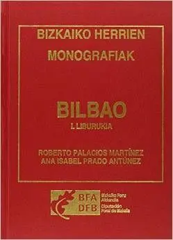Bizkaiko Herrien Monografiak: Bilbao