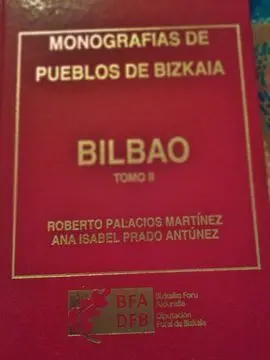 Monografías de Pueblos de Bizkaia: Bilbao
