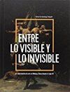 ENTRE LO VISIBLE Y LO INVISIBLE