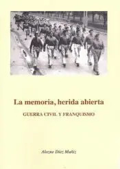 La Memoria, Herida Abierta
