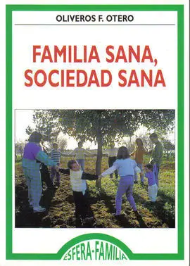 Familia Sana, Sociedad Sana