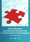 Niños Diferentes: los Trastornos del Desarrollo y Su Intervención Psicopedagógica