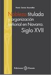 NOBLEZA TITULADA Y ORGANIZACIÓN SEÑORIAL EN NAVARRA SIGLO XVII