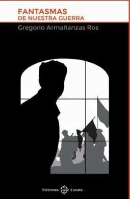 Fantasmas de nuestra Guerra
