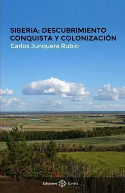 Siberia: Descubrimiento, Conquista y Colonización