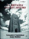 LA BRITANIA DEL REY ARTURO