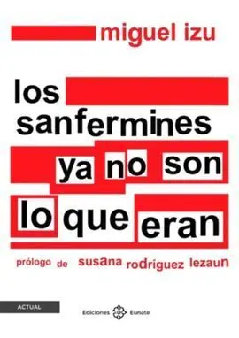 Los Sanfermines Ya no Son lo que Eran