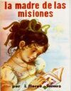 LA MADRE DE LAS MISIONES