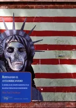 Repensando el Antiamericanismo