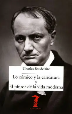 Lo Cómico y la Caricatura y el Pintor de la Vida Moderna