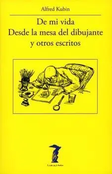 De mi Vida - Desde la Mesa del Dibujante y Otros Escritos