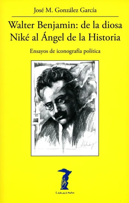 Walter Benjamin: de la Diosa Niké Al Ángel de la Historia