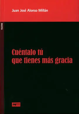 Cuéntalo tú que Tienes Más Gracia