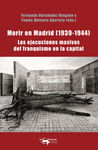 MORIR EN MADRID (1939-1944)