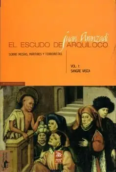 El Escudo de Arquíloco Vol 1. Sobre Mesías, Mártir