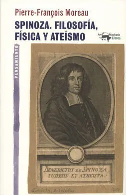 Spinoza. Filosofía, Física y Ateísmo