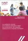 LA MEDIACIÓN ESCOLAR EN EL SISTEMA EDUCATIVO VASCO NO UNIVERSITARIO: DEL RESPALD