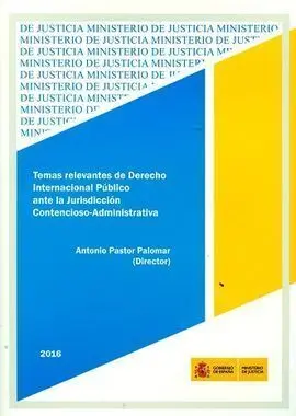 Temas Relevantes de Derecho Internacional Público Ante la Jurisdicción Contencioso Administrativa