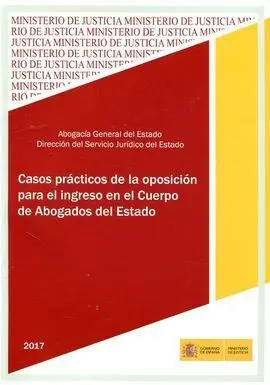 Casos Prácticos de la Oposición para el Ingreso en el Cuerpo de Abogados del Est