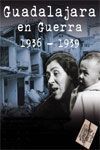 CATALOGO GUADALAJARA EN GUERRA 1936-1939