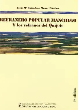 Refranero Popular Manchego, y los Refranes del Quijote
