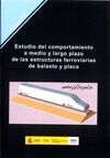 ESTUDIO DEL COMPORTAMIENTO A MEDIO Y LARGO PLAZO DE LAS ESTRUCTURAS FERROVIARIAS