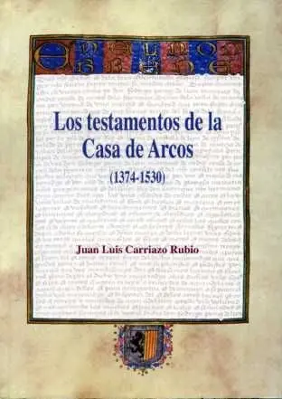 Los Testamentos de la Casa de Arcos (1374-1530)