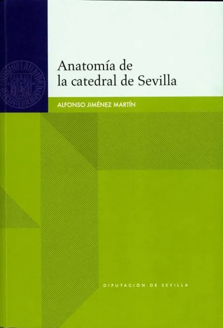 Anatomía de la Catedral de Sevilla