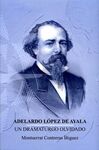 ADELARDO LÓPEZ DE AYALA. UN DRAMATURGO OLVIDADO