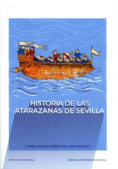 Historia de las Atarazanas de Sevilla