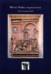 MIGUEL PERRIN. IMAGINERO DE BARRO