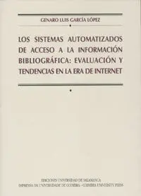 Los Sistemas Automatizados de Acceso a la Información Bibliográfica: Evaluación y Tendencias en la e