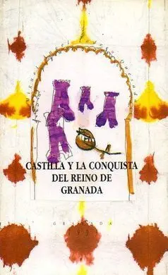 Castilla y la Conquista del Reino de Granada