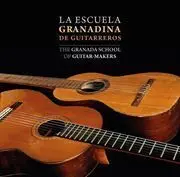 La Escuela Granadina de Guitarreros