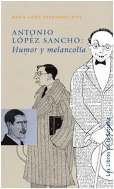 Antonio Lopez Sancho: Humor y Melancolia