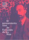 EL PENSAMIENTO VIVO DE FERNANDO DE LOS RIOS