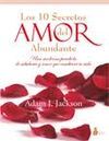 LOS DIEZ SECRETOS DEL AMOR ABUNDANTE