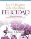 Los Diez Secretos de la Abundante Felicidad