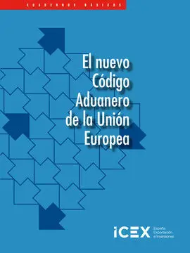 El Nuevo Código Aduanero de la Unión Europea
