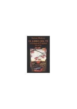 El Libro del te. La Ceremonia del te Japonesa (Cha no Yu)
