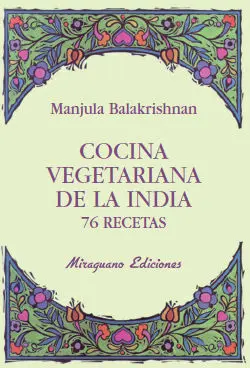 Cocina Vegetariana de la India 76 Recetas
