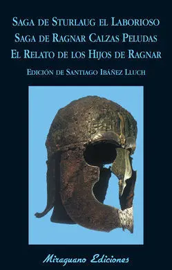 Saga de Sturlaug el Laborioso. Saga de Ragnar Calzas Peludas