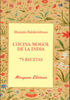 COCINA MOGOL DE LA INDIA. 75 RECETAS